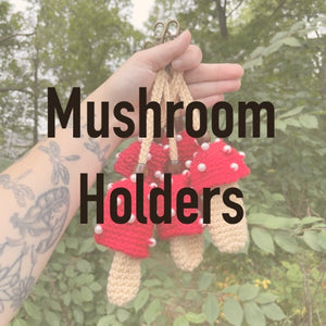 Mushroom Holders